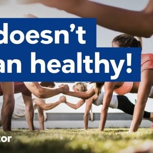 Fit does not mean healthy!