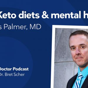 Ketogenic diets and mental health with Dr. Chris Palmer — Diet Doctor Podcast